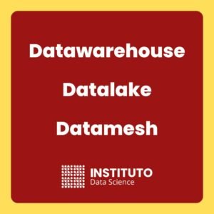 Datawarehouse Datalake Datamesh
