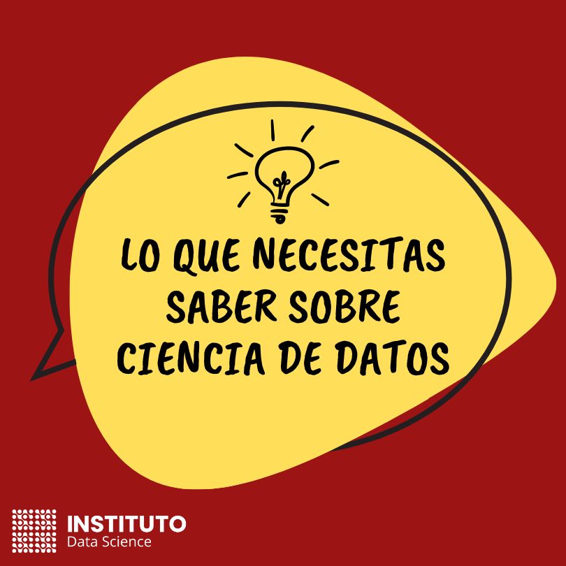 Lo que necesitas saber sobre ciencia de datos